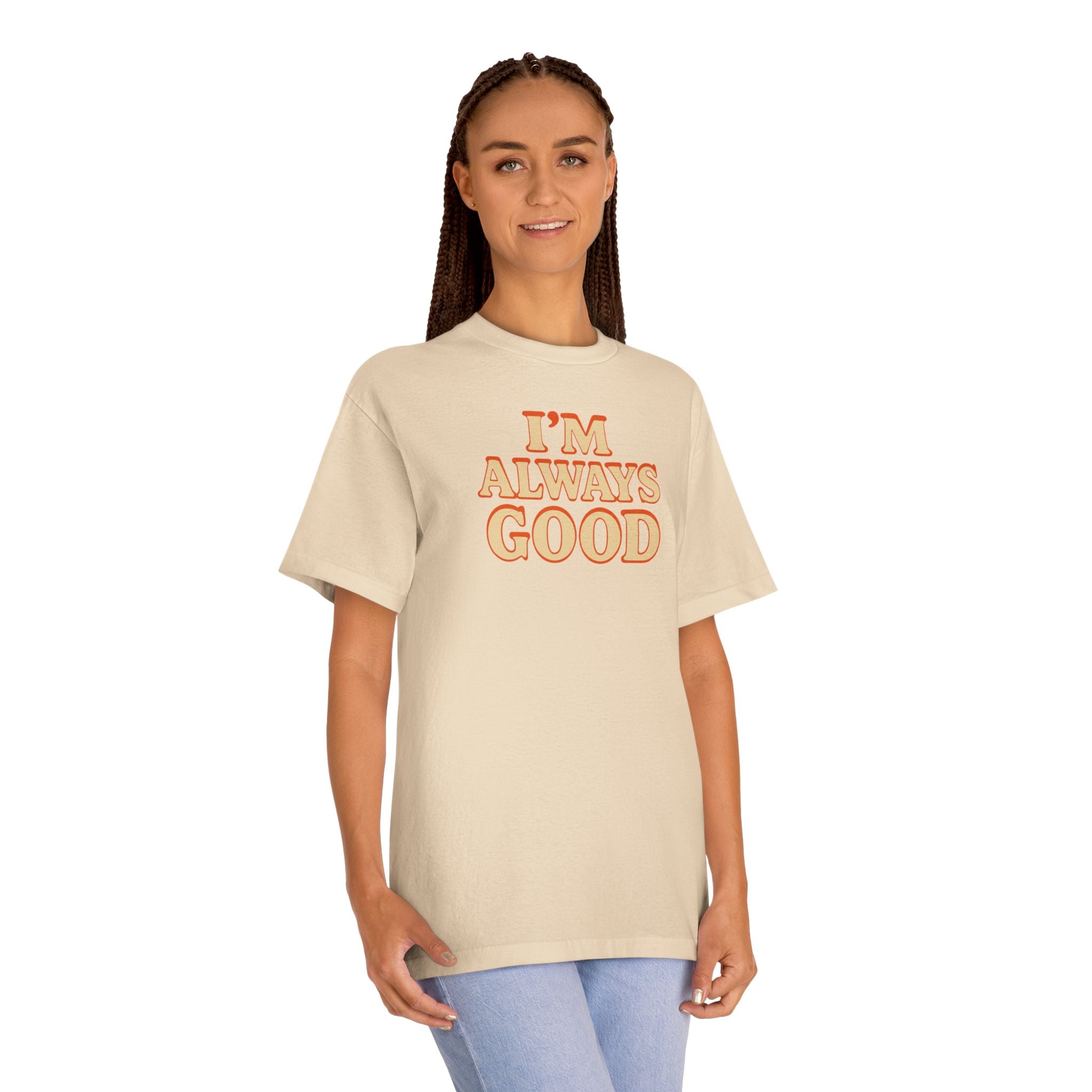 I'm Always Good Short-Sleeve T-Shirt for Casual Vibes