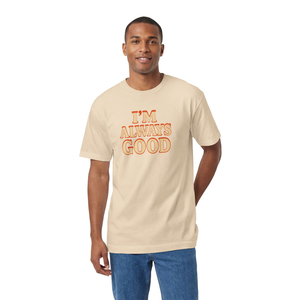 I'm Always Good Short-Sleeve T-Shirt for Casual Vibes
